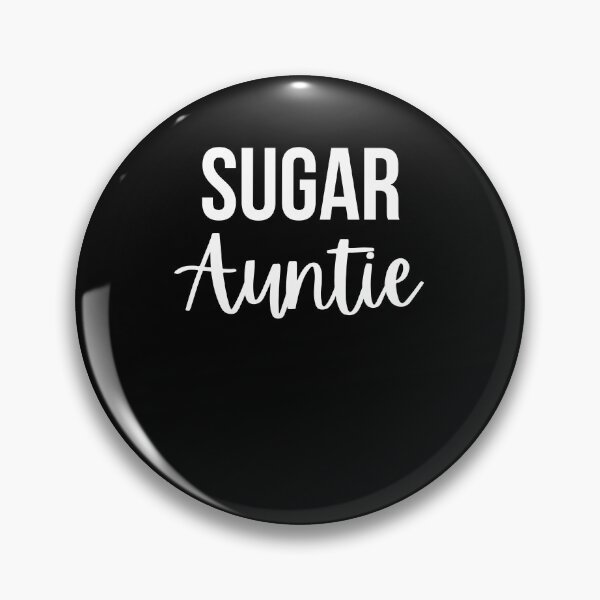 Item preview, Sugar Auntie Fun Loving spoiling Aunt funny designed and sold by snowry.