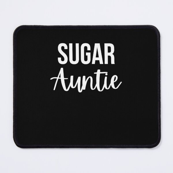 Item preview, Sugar Auntie Fun Loving spoiling Aunt funny designed and sold by snowry.