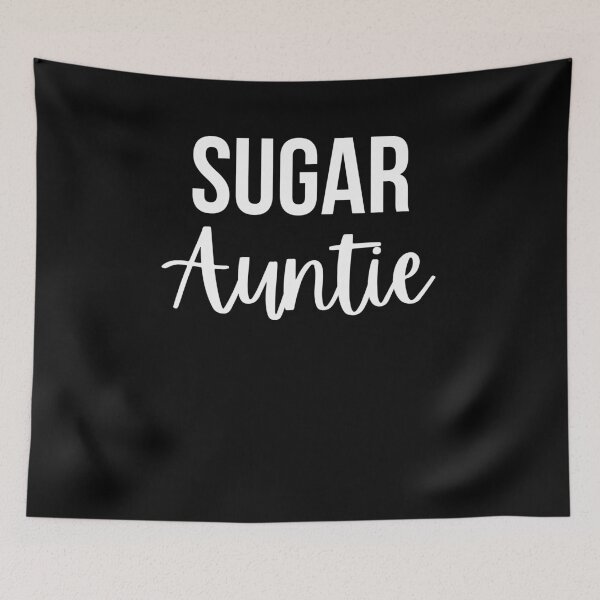 Item preview, Sugar Auntie Fun Loving spoiling Aunt funny designed and sold by snowry.