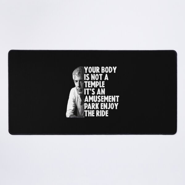 Item preview, Vintage Your Body Is Not A Temple Anthony Bourdain It's An Amuse t Park Enjoy designed and sold by dhjyuekh30.
