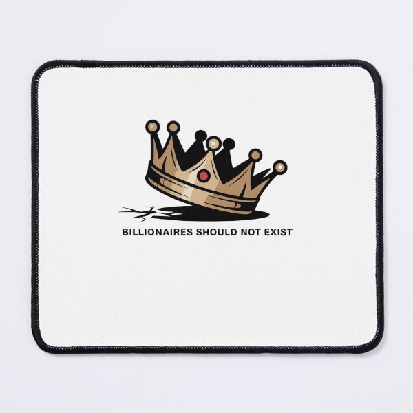 Item preview, billionaires should not exist designed and sold by Mateusz Majcherek.