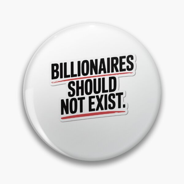Item preview, billionaires should not exist designed and sold by Mateusz Majcherek.