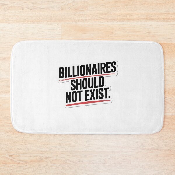 Item preview, billionaires should not exist designed and sold by Mateusz Majcherek.