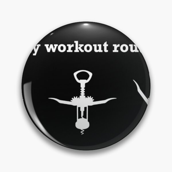 Item preview, Wine Opener. My Workout Routine   	 designed and sold by jsmybrhhed91.