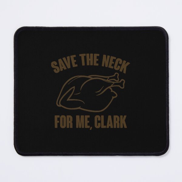 Item preview, Save The Neck For Me	 designed and sold by trbnbhjlni87.