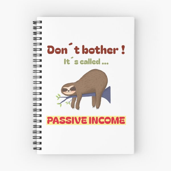 Item preview, Don't bother! It's called...PASSIVE INCOME designed and sold by Daricelli.