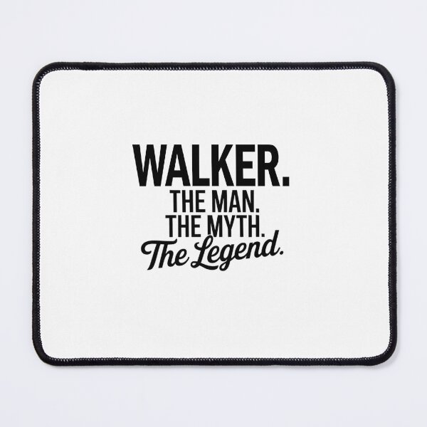 Item preview, Walker Name Walker The Man The Myth The legend designed and sold by Watsonarts.