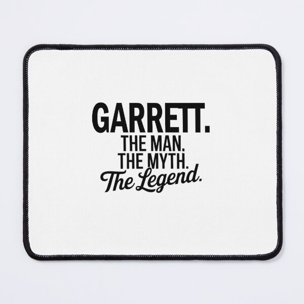 Item preview, Garrett Name Garrett The Man The Myth The legend designed and sold by Watsonarts.