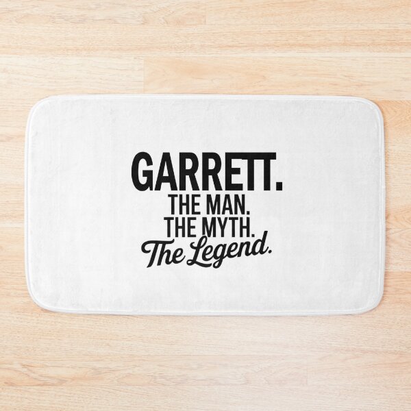 Item preview, Garrett Name Garrett The Man The Myth The legend designed and sold by Watsonarts.