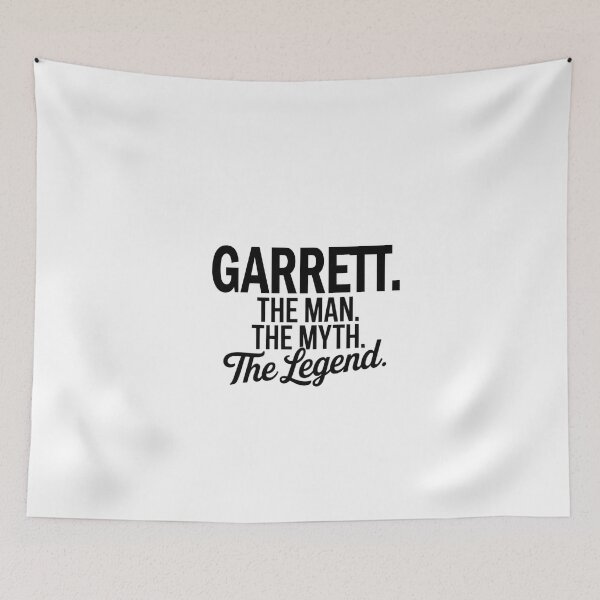 Item preview, Garrett Name Garrett The Man The Myth The legend designed and sold by Watsonarts.
