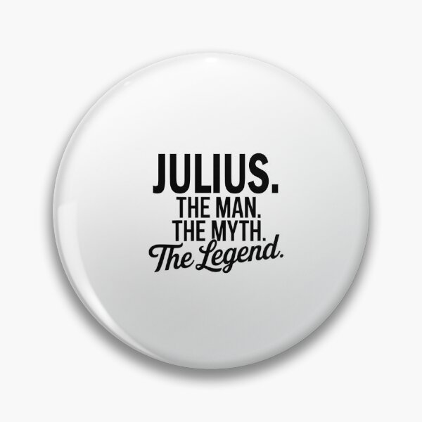 Item preview, Julius Name Julius The Man The Myth The legend designed and sold by Watsonarts.