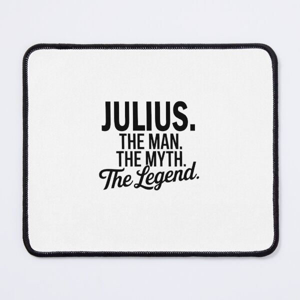 Item preview, Julius Name Julius The Man The Myth The legend designed and sold by Watsonarts.