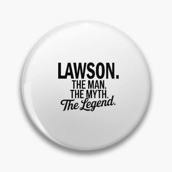 Item preview, Lawson Name Lawson The Man The Myth The legend designed and sold by Watsonarts.