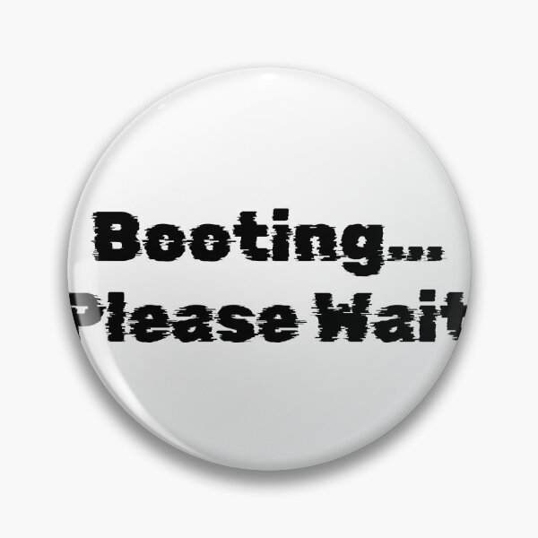 Item preview, Booting… Please Wait designed and sold by Ninjacatoff.