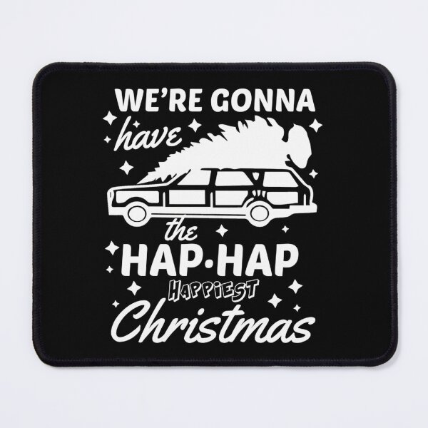 Item preview, We're Gonna Have The Hap Hap Happiest Christmas  	 designed and sold by anuxccvahnc40.