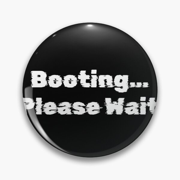 Item preview, Booting… Please Wait designed and sold by Ninjacatoff.