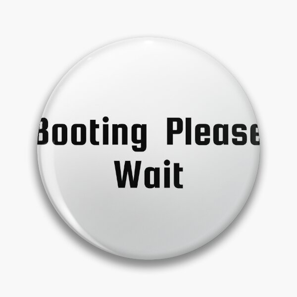Item preview, Booting… Please Wait designed and sold by Ninjacatoff.