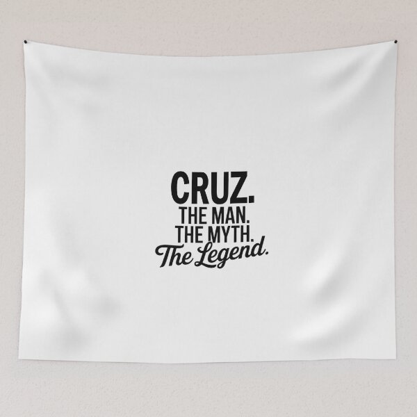 Item preview, Cruz Name Cruz The Man The Myth The legend designed and sold by Watsonarts.