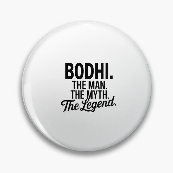 Item preview, Bodhi Name Bodhi The Man The Myth The legend designed and sold by Watsonarts.