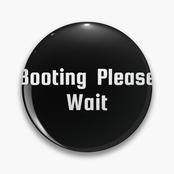Item preview, Booting… Please Wait designed and sold by Ninjacatoff.