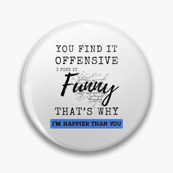 Item preview, Funny Adult Humor Sarcastic Offensive Happy Feeling Quote T-Shirt designed and sold by TTT-Funny-Shop.