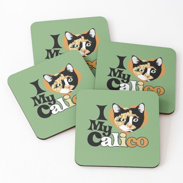 Item preview, I love my Calico designed and sold by FrictionMaxxing.