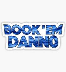 Book 'Em Danno Sticker