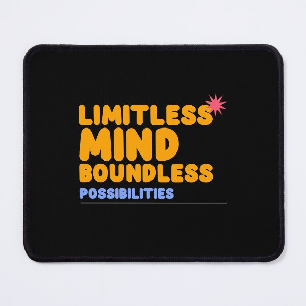 Item preview, Limitless Mind, Boundless Possibilities - motivational message designed and sold by TaurusC95.