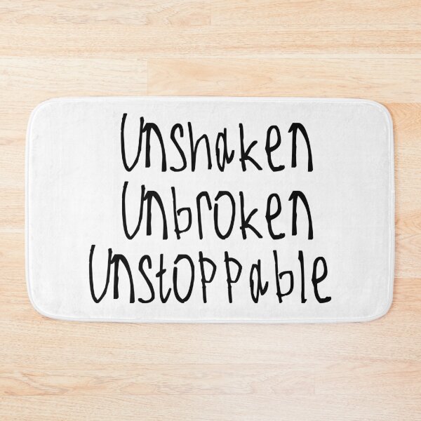 Item preview, Unshaken, Unbroken, Unstoppable designed and sold by kinpirks.