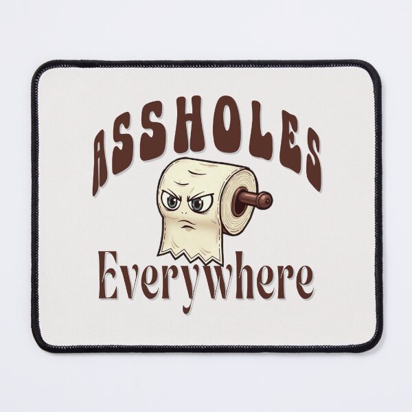 Item preview, Assholes Everywhere designed and sold by goingoncetwice.
