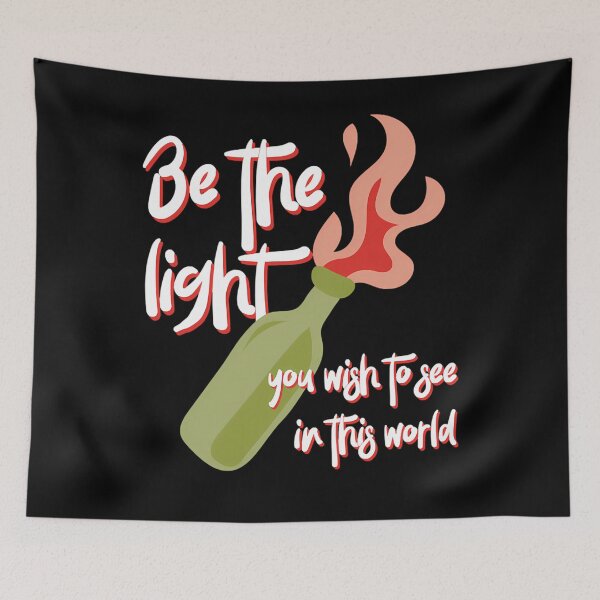 Item preview,  Be The Light You Wish To See In This World Molotov Cocktail Activist designed and sold by BonitaWisozk.