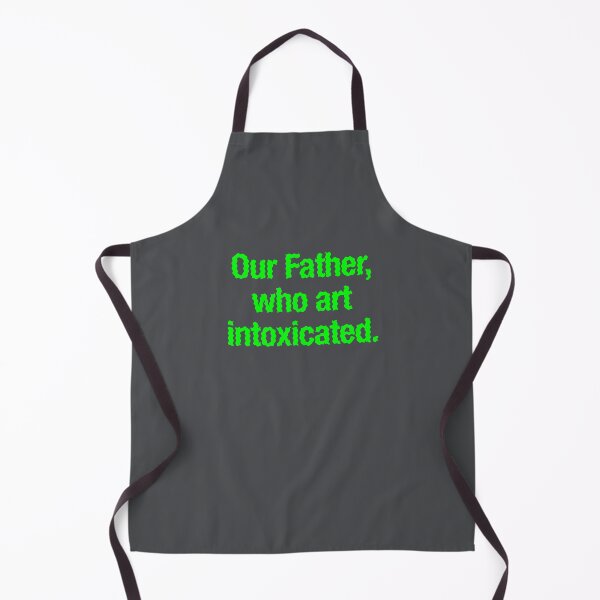 Item preview, Our Father Who Art Intoxicated -  designed and sold by waltzermitty.