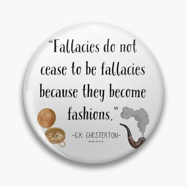 Item preview, G.K. Chesterton- Fallacies Quote designed and sold by HavilahPrintsCo.