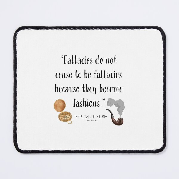 Item preview, G.K. Chesterton- Fallacies Quote designed and sold by HavilahPrintsCo.