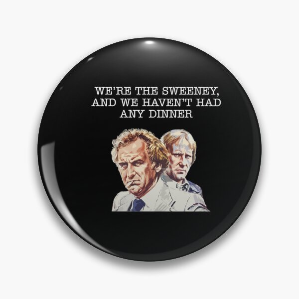 Item preview, We're The Sweeney - Haven't Had Our Dinner   	 designed and sold by lgrfziesp48.