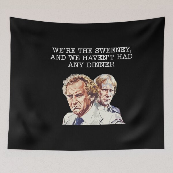 Item preview, We're The Sweeney - Haven't Had Our Dinner   	 designed and sold by lgrfziesp48.