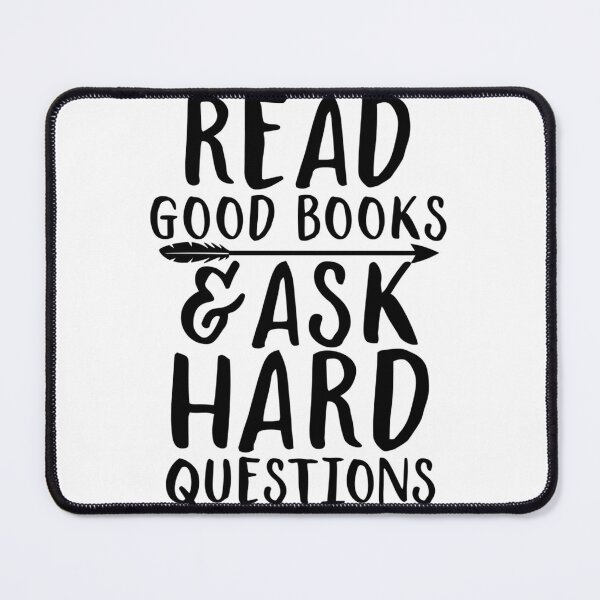Item preview, Read Good Books And Ask Hard Questions designed and sold by ndrerpzvv27.