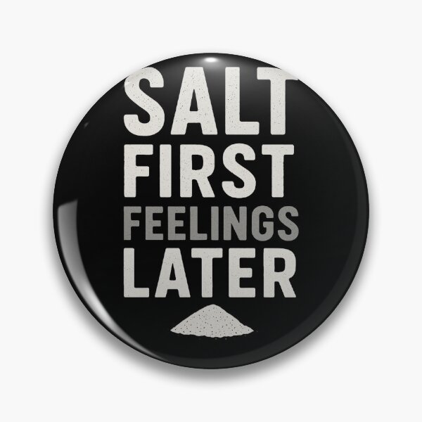 Item preview, Salt First, Feelings Later – Funny Bold Chef Kitchen Quote designed and sold by Arismatica Design.
