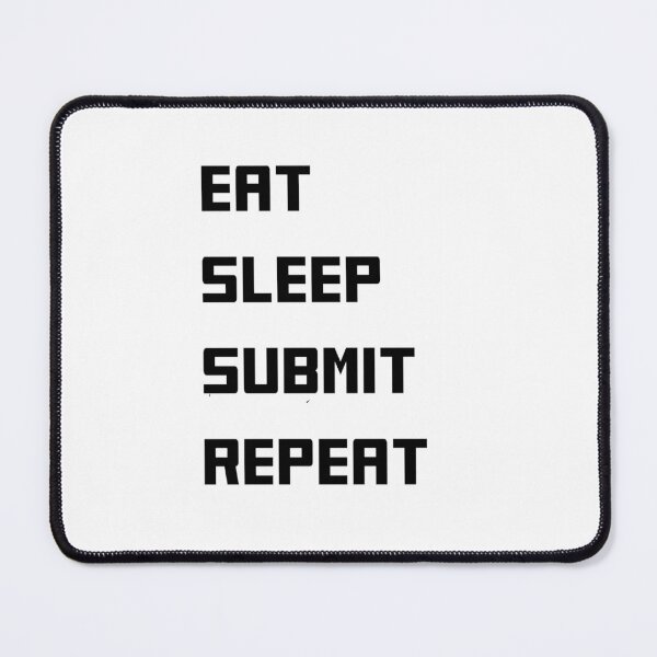 Item preview, Eat Sleep submit repeat designed and sold by Super dads shop.