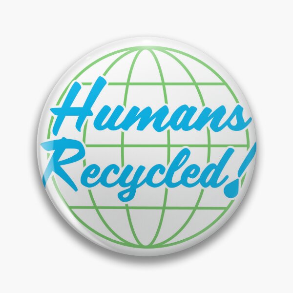 Item preview, Humans Recycled - Severance - Lumon - Parody  designed and sold by Mad Man With A Workshop.