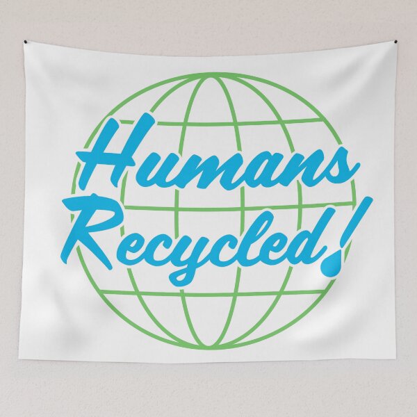 Item preview, Humans Recycled - Severance - Lumon - Parody  designed and sold by Mad Man With A Workshop.