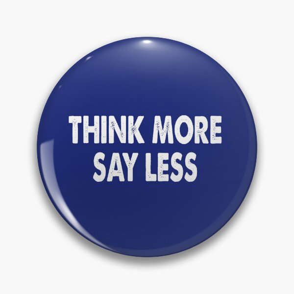 Item preview, Think More, Say Less - Minimalist Wisdom Quote Tee designed and sold by TeesGalaxy.