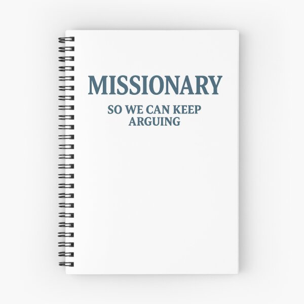 Item preview, Missionary – So We Can Keep Arguing. designed and sold by margamPagenberg.