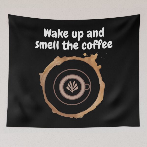 Item preview, Wake up and Drink Coffe  	 designed and sold by gspycsgbiwt4.