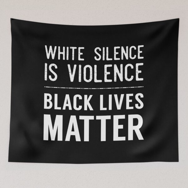 Item preview, White Silence Is Violence  Black Lives Matter (White Text)  	 designed and sold by glhxapvxojw53.