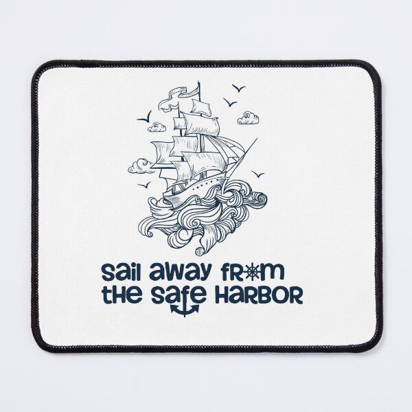Item preview, Sail Away From the Safe Harbor Tee designed and sold by TeesGalaxy.