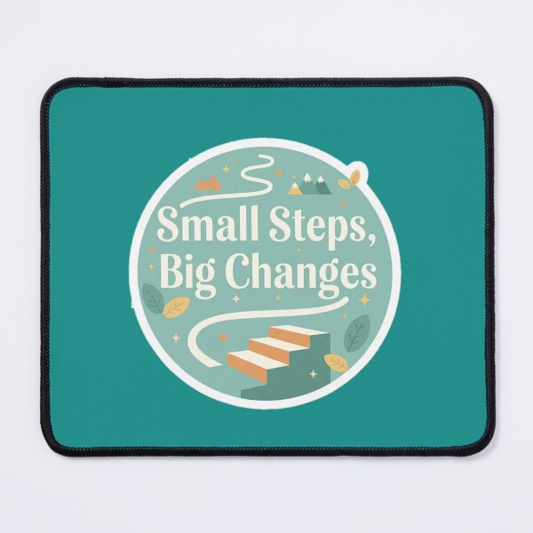 Item preview, Small Steps Big Changes – Motivational Quote Design designed and sold by Shub22.
