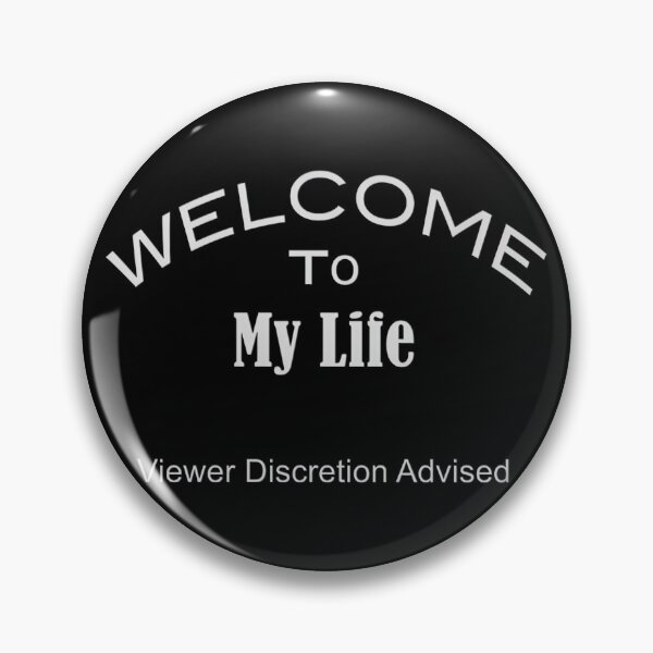 Item preview, Welcome To My Life Discretion Advised 546502 M K Miller Transparent	 designed and sold by qnmxukjuyvk90.