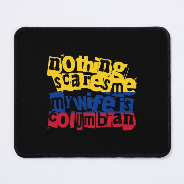 Item preview, Funny Colombian Wife Nothing Scares Me My Wife Is Colombian designed and sold by chrisrivait.