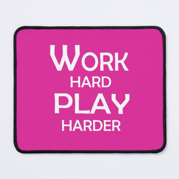 Item preview, Work Hard, Play Harder – Motivational Lifestyle Quote Design designed and sold by ArtNestVerse.
